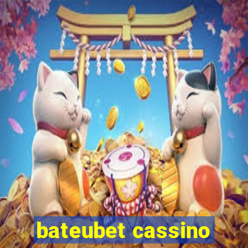 bateubet cassino